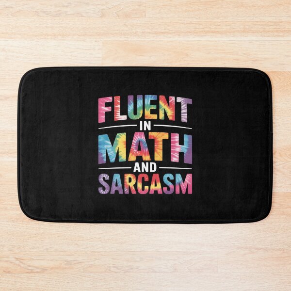 Item preview, Fluent in Math and Sarcasm Teacher Saying  designed and sold by joyouartArt.