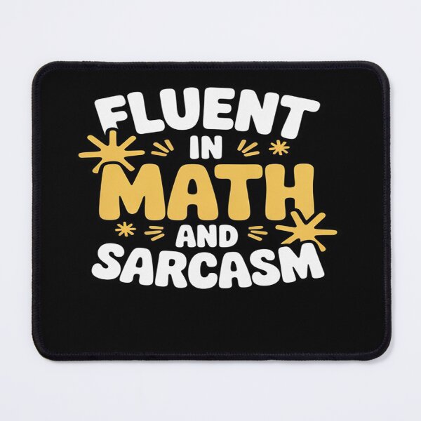 Item preview, Fluent in Math and Sarcasm Teacher designed and sold by joyouartArt.