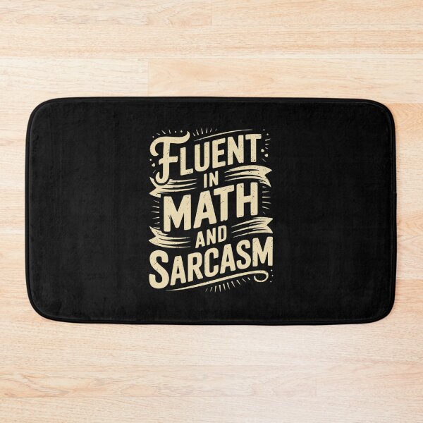 Item preview, Fluent in Math and Sarcasm Teacher1 designed and sold by joyouartArt.