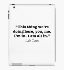 Luke Danes Gilmore Girls Quote iPad Case/Skin