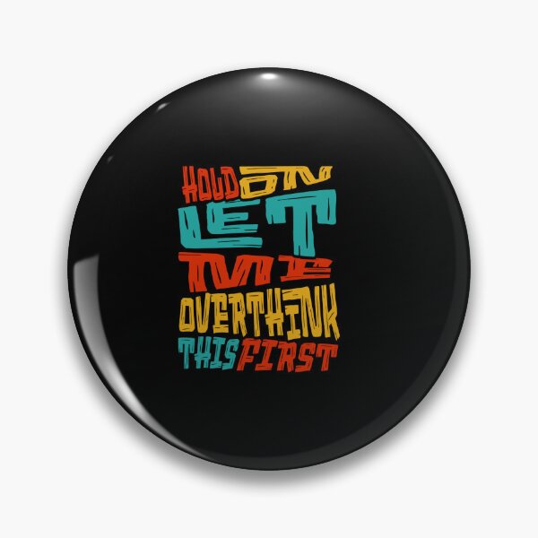 Item preview, Hold on let me overthink this first designed and sold by elirashop.