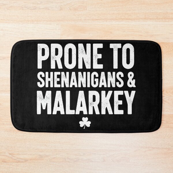 Item preview, St. Patrick’s Day Prone to Shenanigans and Malarkey Lucky designed and sold by OlakunleOloroz.