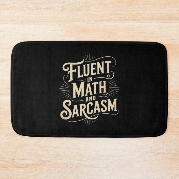 Item preview, Fluent in Math and Sarcasm Teacher4 designed and sold by joyouartArt.