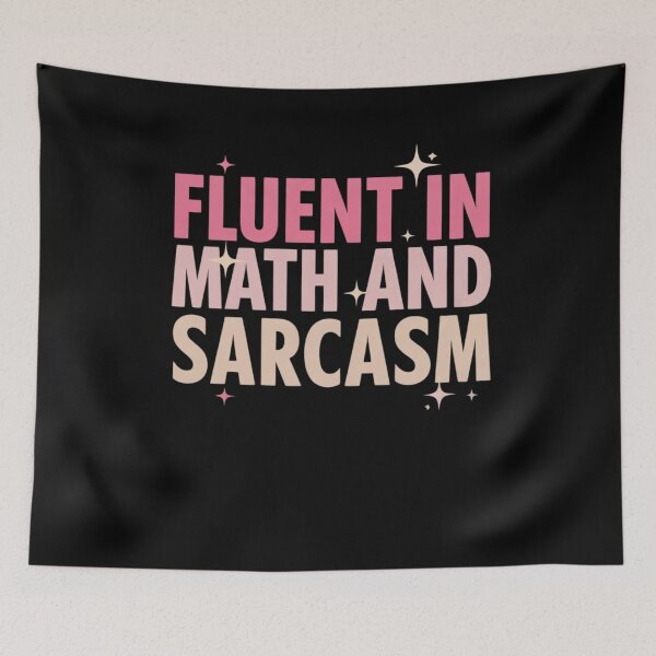 Item preview, Fluent in Math and Sarcasm Teacher11 designed and sold by joyouartArt.