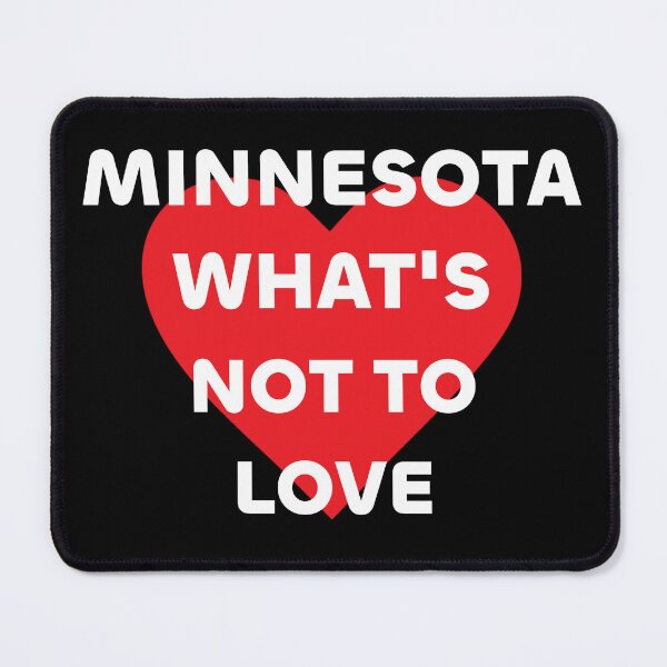 Item preview, Minnesota, what's not to love designed and sold by PariSeine.