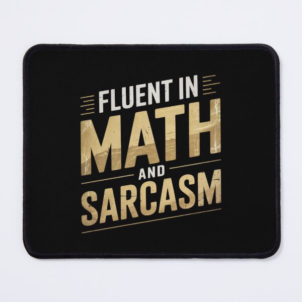 Item preview, Fluent in Math and Sarcasm 0 designed and sold by joyouartArt.
