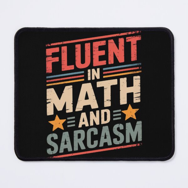 Item preview, Fluent in Math and Sarcasm designed and sold by joyouartArt.