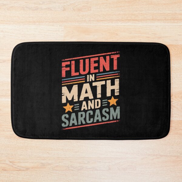 Item preview, Fluent in Math and Sarcasm  designed and sold by joyouartArt.