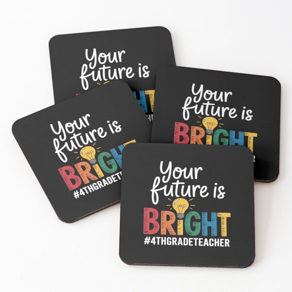 Item preview, Your Future Is Bright 4th Grade Teacher Men Women Girls Kids designed and sold by angolinnArt.