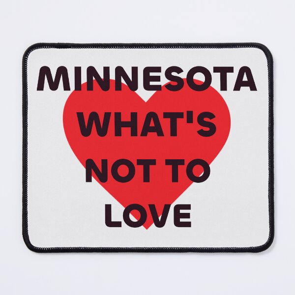 Item preview, Minnesota, what's not to love designed and sold by PariSeine.