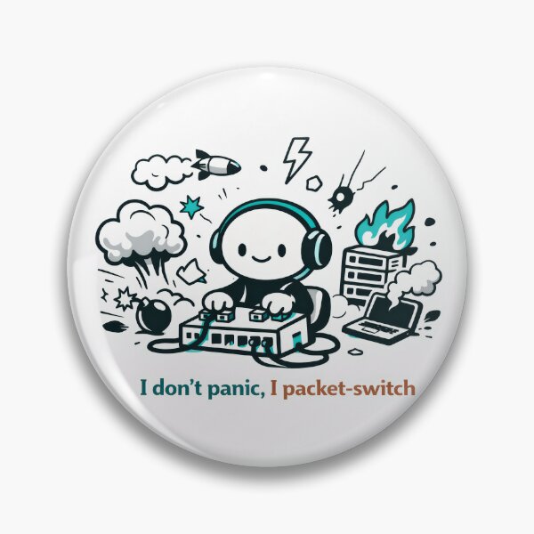 Item preview, I Don't Panic, I Packet-Switch designed and sold by ChaosInNumbers.