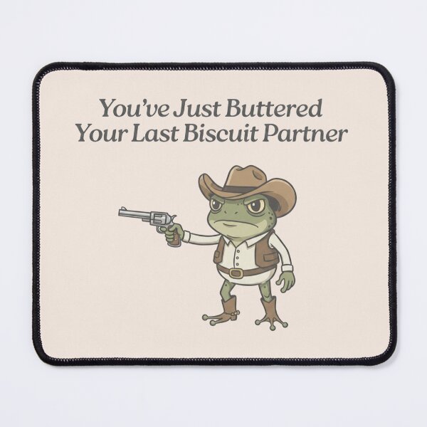 Item preview, You've Just Buttered Your Last Biscuit, Cowboy Frog, Unhinged, Weirdcore Gen Z, Weird Stuff Funny designed and sold by toongstudio.