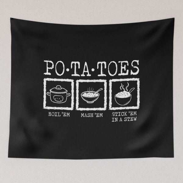 Item preview, Potatoes Boil Em Mash Em Stick Em In A Stew 2 designed and sold by Amazonan.