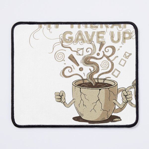 Item preview, My Therapist Gave Up Funny Coffee Lover Caffeine Humor designed and sold by JMDesignHub.