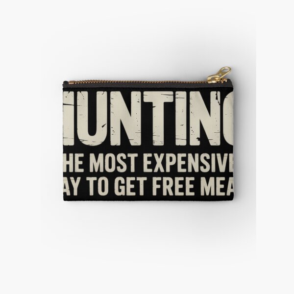 Item preview, Hunting The Most Expensive Way to Get Free Meat designed and sold by tiekanamac.