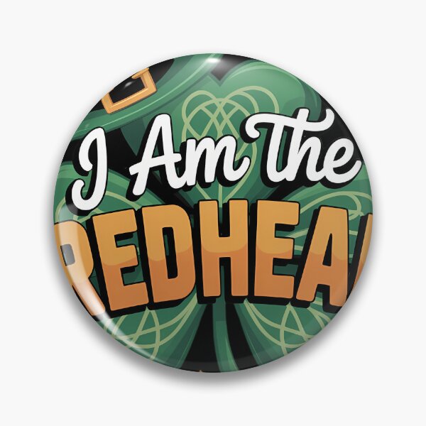 Item preview, I Am The Redhead Dibs On The Redhead St. Patrick_s Day designed and sold by tiekanamac.
