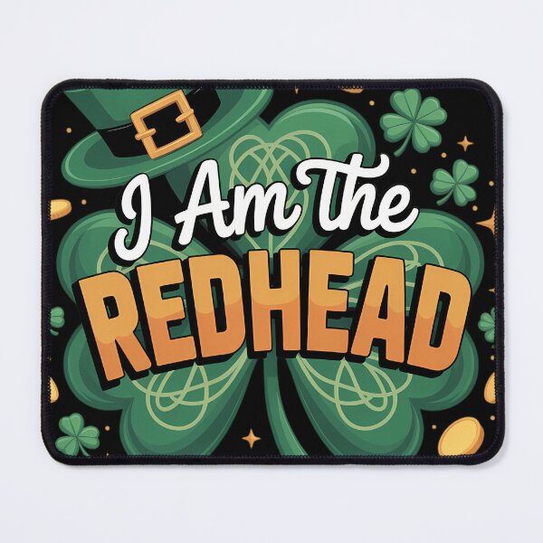 Item preview, I Am The Redhead Dibs On The Redhead St. Patrick_s Day designed and sold by tiekanamac.