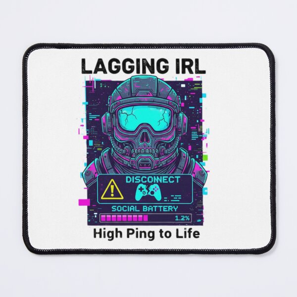 Item preview, Lagging IRL High Ping Social Battery Glitch Art designed and sold by Mental Tab Closed.