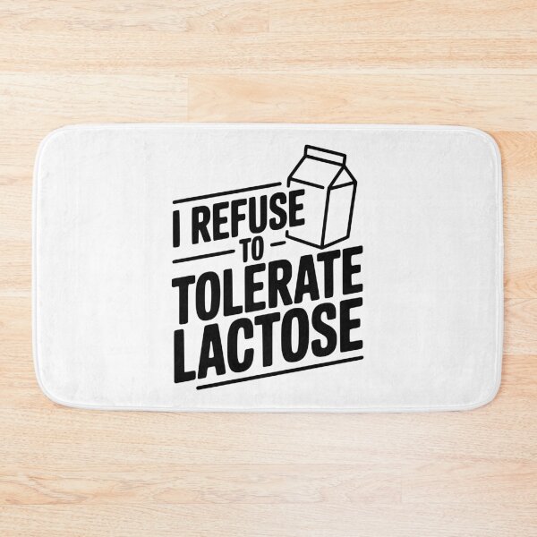 Item preview, I Refuse to Tolerate Lactose designed and sold by Frank Ring.