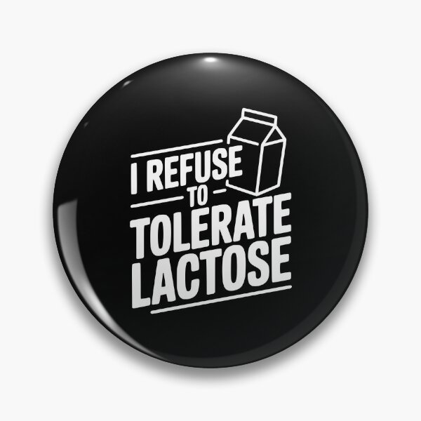 Item preview, I Refuse to Tolerate Lactose designed and sold by Frank Ring.