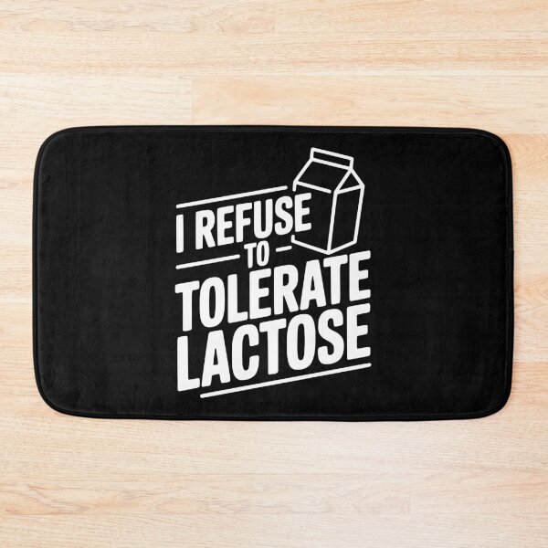 Item preview, I Refuse to Tolerate Lactose designed and sold by Frank Ring.