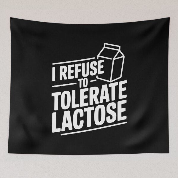 Item preview, I Refuse to Tolerate Lactose designed and sold by Frank Ring.