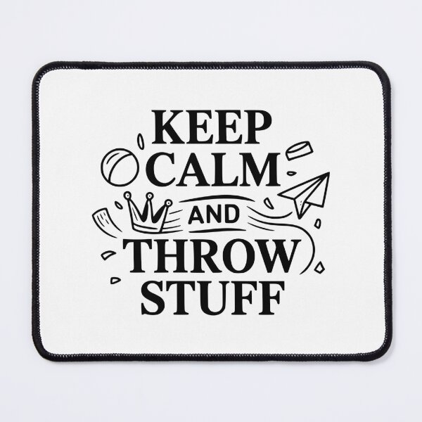 Item preview, Keep Calm and Throw Stuff designed and sold by Frank Ring.