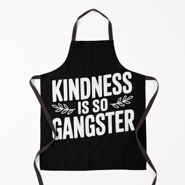 Item preview, Kindness is So Gangster designed and sold by Frank Ring.