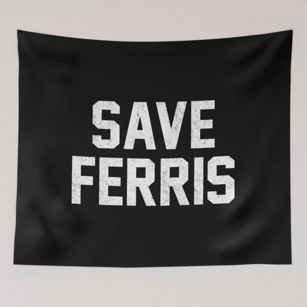 Item preview, Save Ferris designed and sold by Jay-rtff.