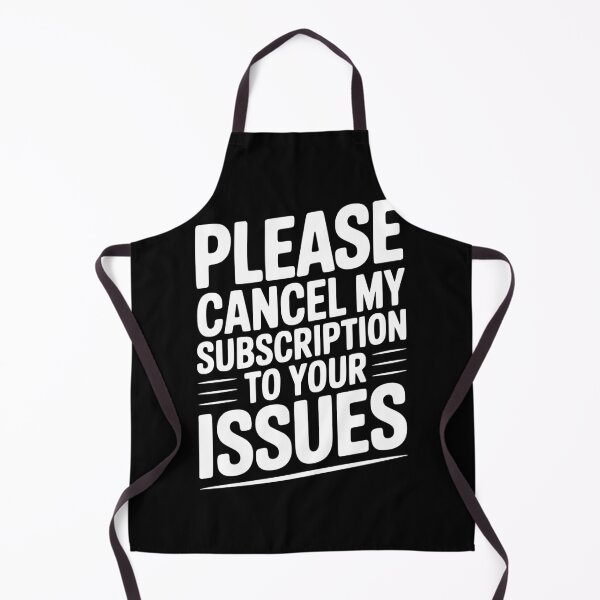Item preview, Please Cancel My Subscription to Your Issues designed and sold by Frank Ring.