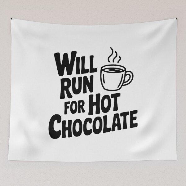 Item preview, Will Run for Hot Chocolate designed and sold by Frank Ring.