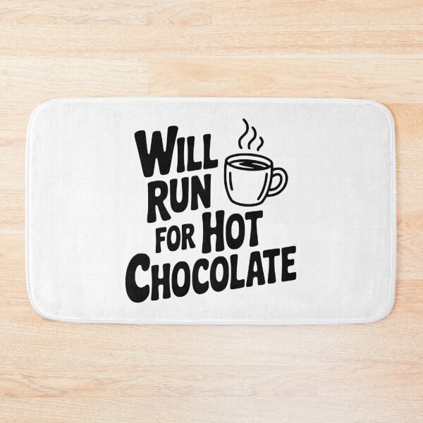 Item preview, Will Run for Hot Chocolate designed and sold by Frank Ring.