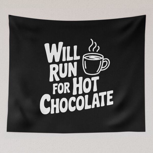 Item preview, Will Run for Hot Chocolate designed and sold by Frank Ring.