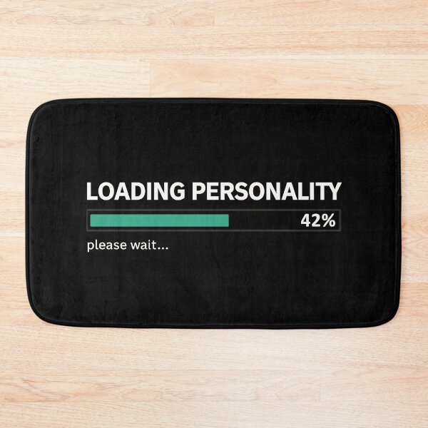 Item preview, Loading Personality – Retro Computer Loading Screen Humor designed and sold by Mad Factory Designs.