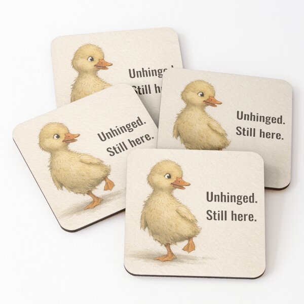Item preview, Unhinged Still Here Duckling Illustration designed and sold by ChirpInc.