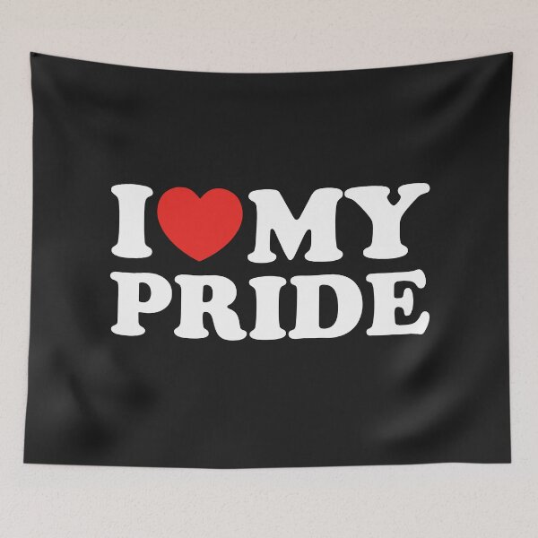 Item preview, I Love My Pride designed and sold by shitpostee.