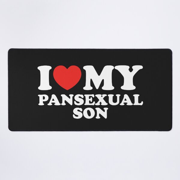 Item preview, I Love My Pansexual Son designed and sold by shitpostee.