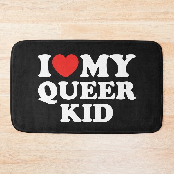 Item preview, I Love My Queer Kid designed and sold by shitpostee.