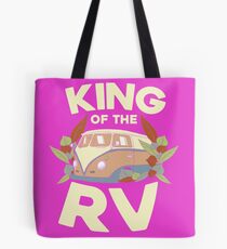 King of the RV Tote Bag