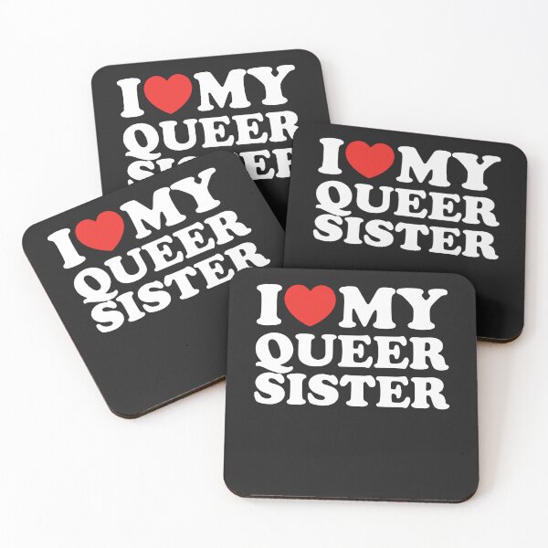 Item preview, I Love My Queer Sister designed and sold by shitpostee.