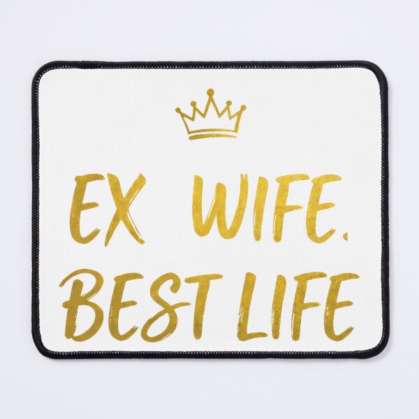 Item preview, Ex-Wife Best Life Gold Crown Quote designed and sold by Ladidia.