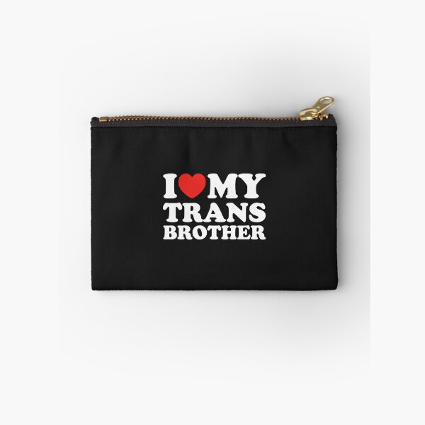 Item preview, I Love My Trans Brother designed and sold by shitpostee.
