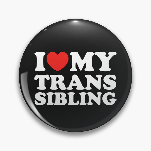 Item preview, I Love My Trans Sibling designed and sold by shitpostee.