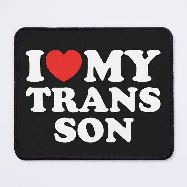 Item preview, I Love My Trans Son designed and sold by shitpostee.