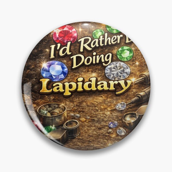 Item preview, I'd Rather be doing lapidary designed and sold by Darksun427.