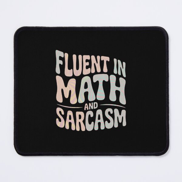 Item preview, Fluent in Math and Sarcasm  Nerdy Teacher Humor designed and sold by DigitaldeligArt.