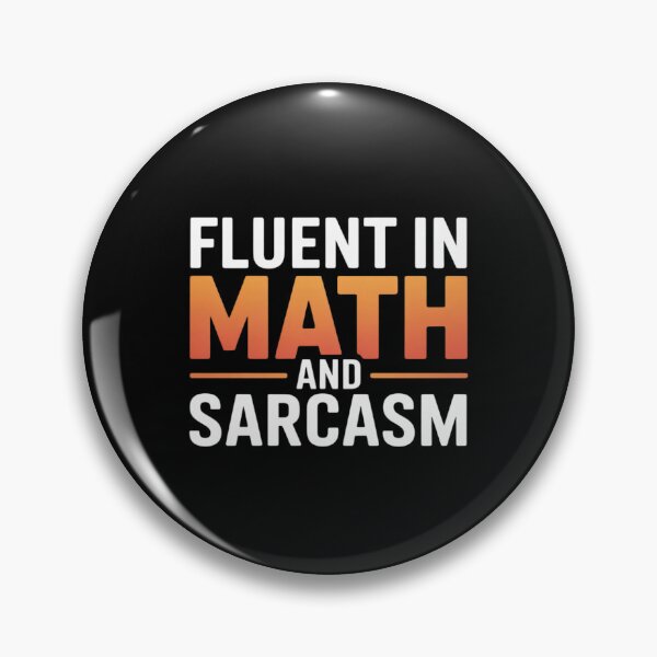 Item preview, fluent in math and sarcasm teacher designed and sold by DigitaldeligArt.