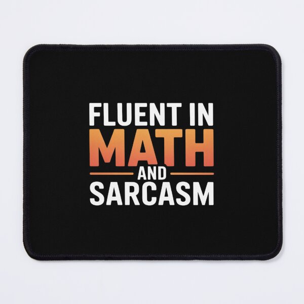 Item preview, fluent in math and sarcasm teacher designed and sold by DigitaldeligArt.