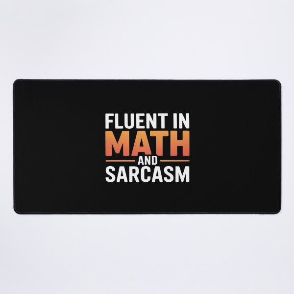 Item preview, fluent in math and sarcasm teacher designed and sold by DigitaldeligArt.