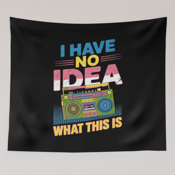 Item preview, 80s 90s Outfit Boys Men Kids Girl Have No Idea What This Is designed and sold by MarkLeedsArt.